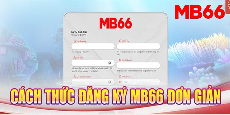 Hướng dẫn các bước đăng ký trở thành đại lý MB66