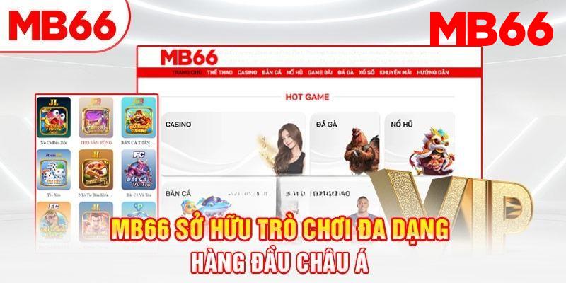 Kho trò chơi MB66 đồ sộ với đa dạng sản phẩm