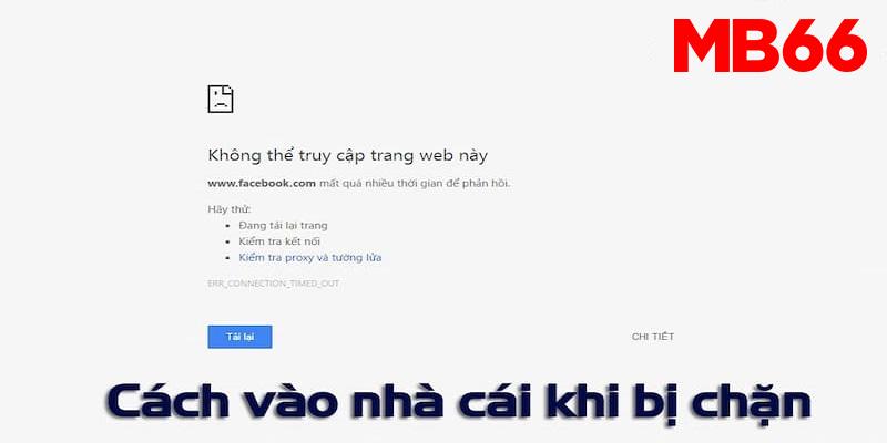 Truy cập Mb66 bị chặn cần lưu ý điều gì?