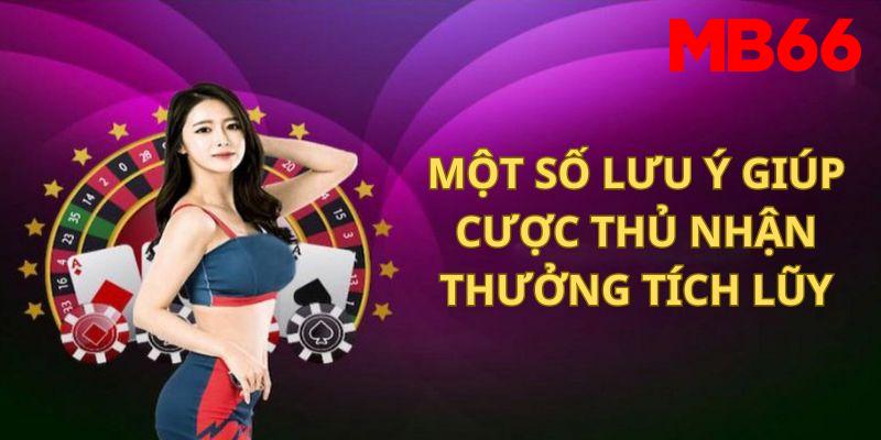 Một số lưu ý khi tham gia thưởng tích lũy 